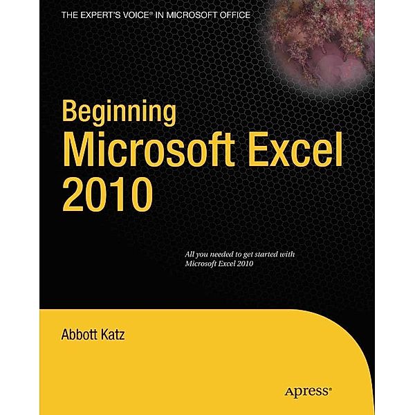 Beginning Microsoft Excel 2010, Abbott Katz