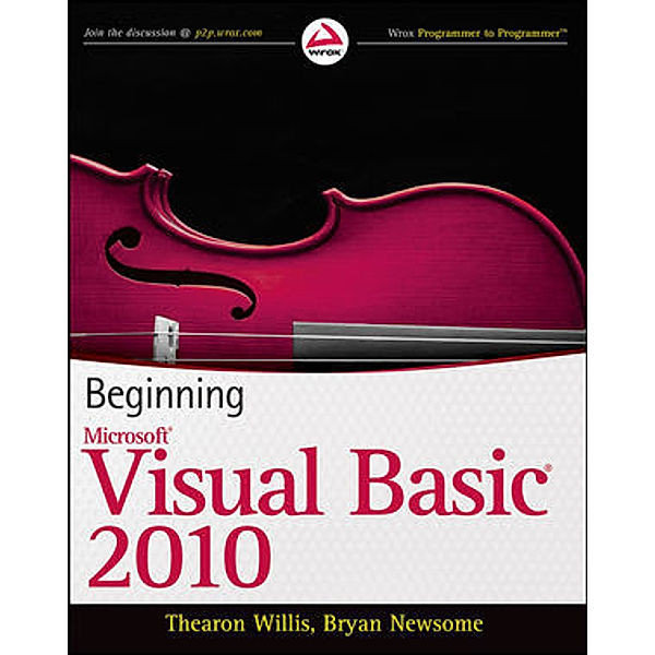 Beginning Microsoft Visual Basic 2010, Thearon Willis, Bryan Newsome