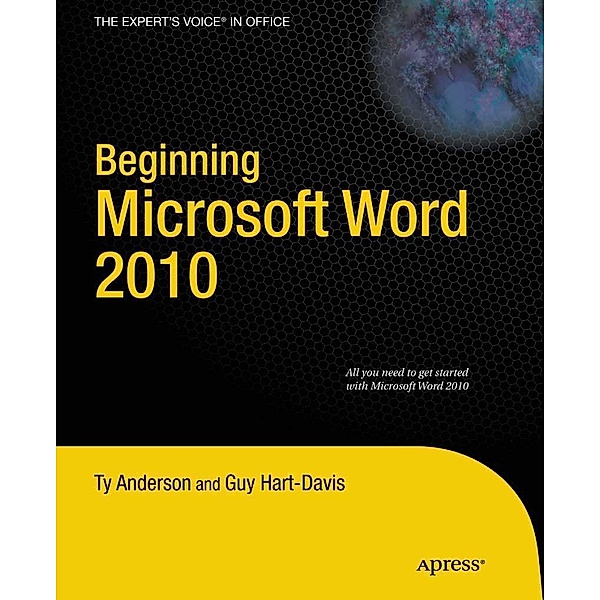 Beginning Microsoft Word 2010, Ty Anderson, Guy Hart-Davis