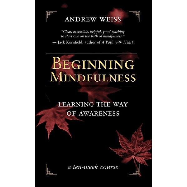Beginning Mindfulness, Andrew Weiss