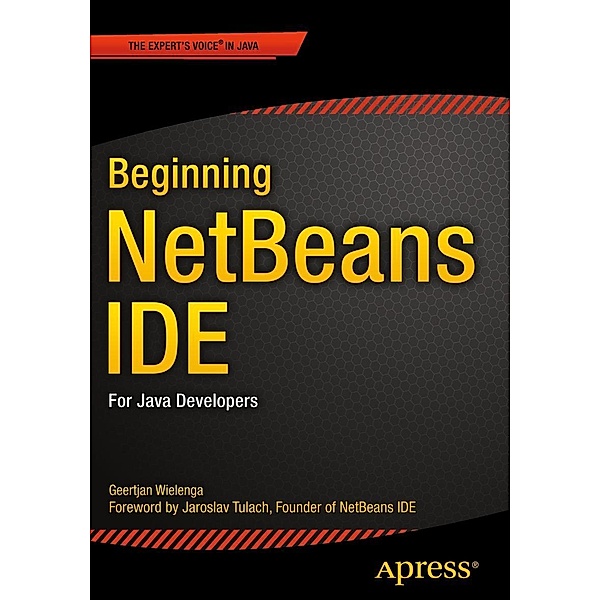 Beginning NetBeans IDE, Geertjan Wielenga