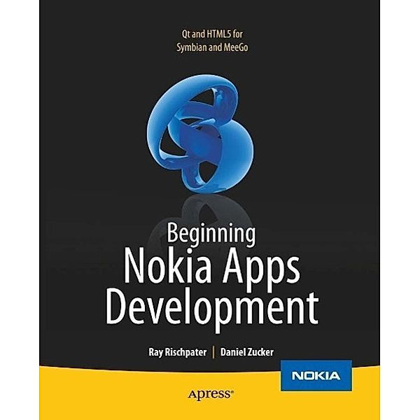 Beginning Nokia Apps Development, Daniel Zucker, Ray Rischpater