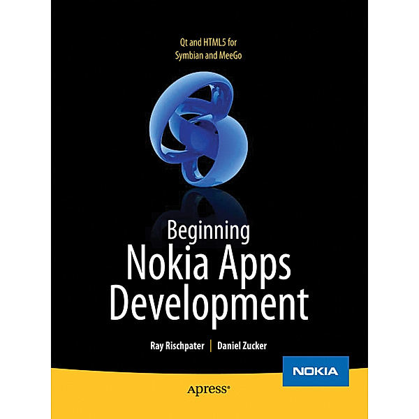 Beginning Nokia Apps Development, Daniel Zucker, Ray Rischpater