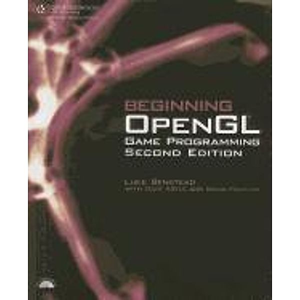Beginning OpenGL Game Programming, Second Edition, w. CD-ROM, Luke Benstead