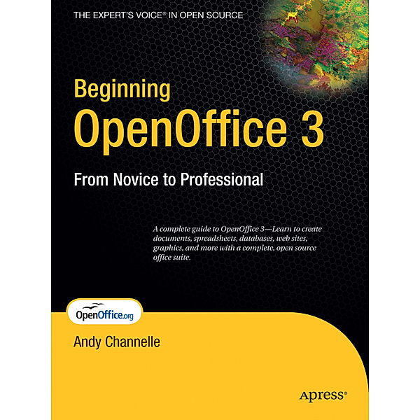 Beginning OpenOffice 3.0, Andy Channelle