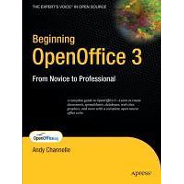 Beginning OpenOffice 3, Andy Channelle