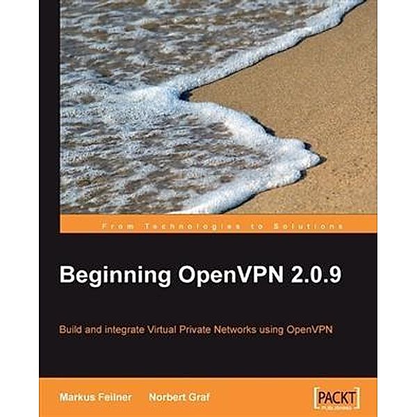 Beginning OpenVPN 2.0.9, Markus Feilner