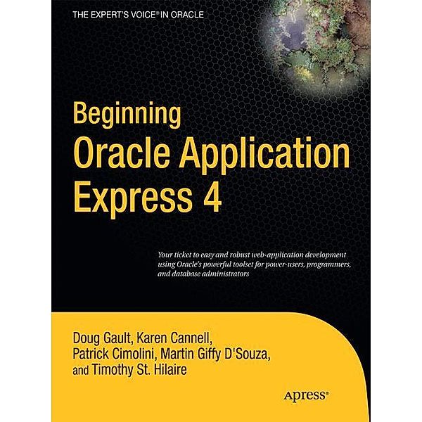 Beginning Oracle Application Express 4, Doug Gault, Karen Cannell, Patrick Cimolini
