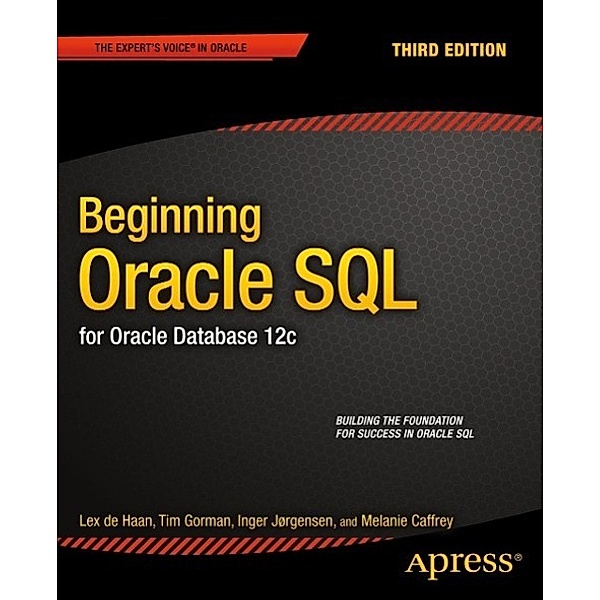 Beginning Oracle SQL, Tim Gorman, Inger Jorgensen, Melanie Caffrey, Lex deHaan