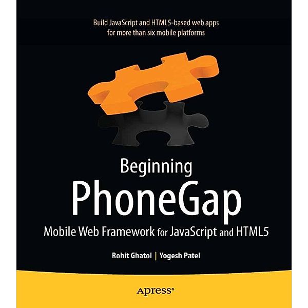 Beginning PhoneGap, Rohit Ghatol, Yogesh Patel