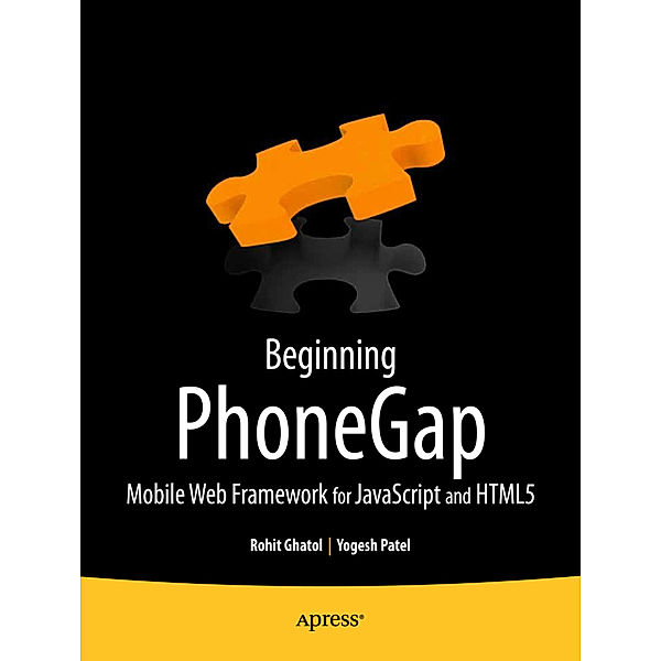 Beginning PhoneGap, Rohit Ghatol, Yogesh Patel