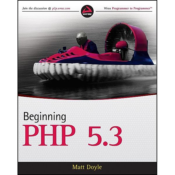 Beginning PHP 5.3, Matt Doyle
