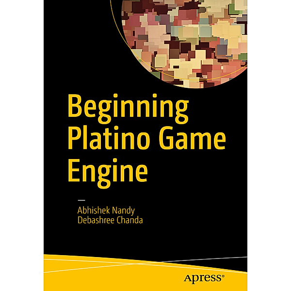 Beginning Platino Game Engine, Debashree Chanda, Abhishek Nandy