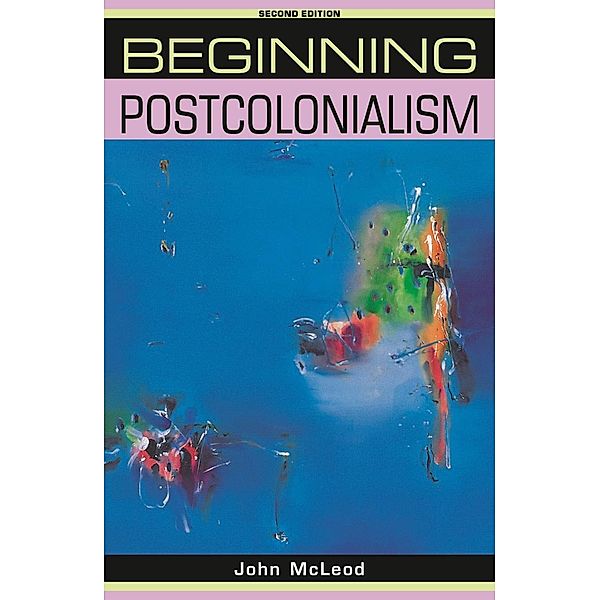 Beginning postcolonialism / Beginnings, John McLeod