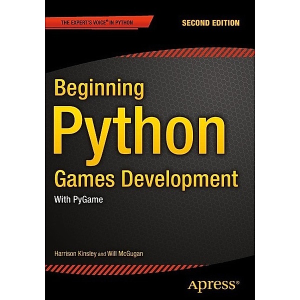Beginning Python Games Development, Second Edition, Will McGugan, Harrison Kinsley