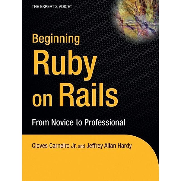 Beginning Rails, Cloves Carneiro Jr., Hampton Catlin, Jeffrey Hardy