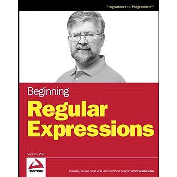 Beginning Regular Expressions, Andrew Watt