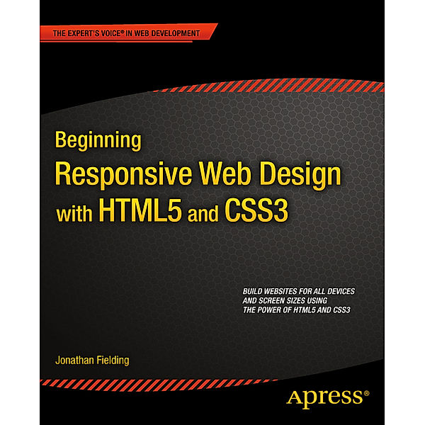 Beginning Responsive Web Design with HTML5 and CSS3, Jonathan Fielding