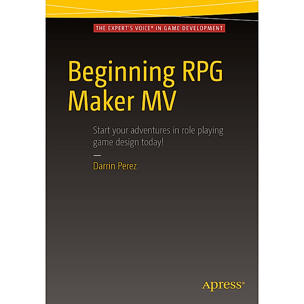 Beginning RPG Maker MV, Darrin Perez