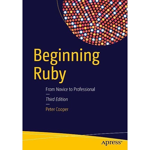 Beginning Ruby, Peter Cooper