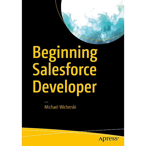 Beginning Salesforce Developer, Michael Wicherski