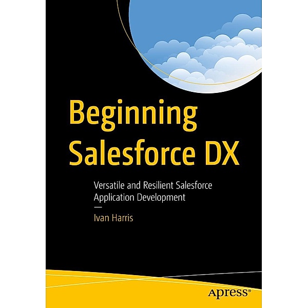 Beginning Salesforce DX, Ivan Harris