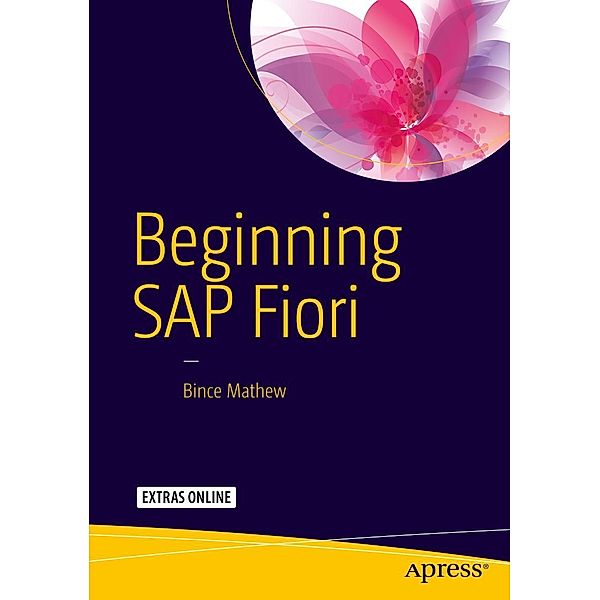 Beginning SAP Fiori, Bince Mathew