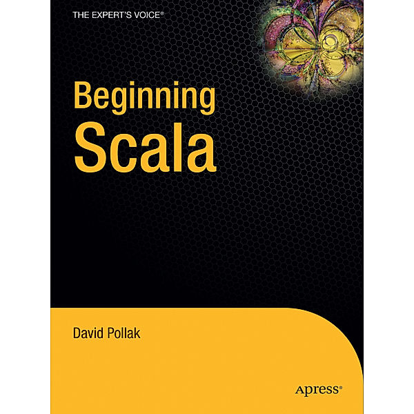 Beginning Scala, David Pollak