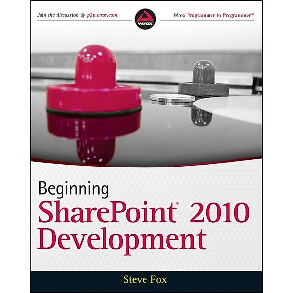 Beginning SharePoint 2010 Development, Steve Fox