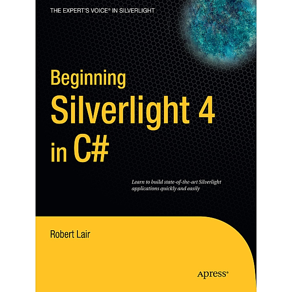 Beginning Silverlight 4 in C sharp, Robert Lair