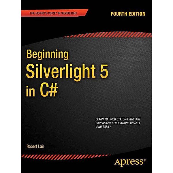 Beginning Silverlight 5 in C#, Robert Lair