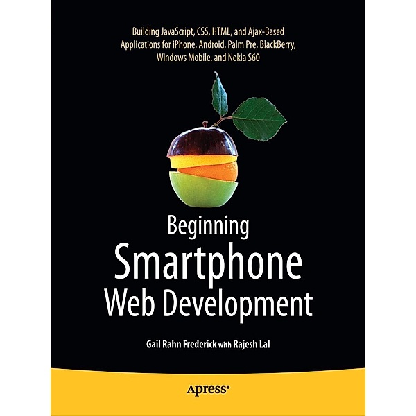 Beginning Smartphone Web Development, Gail Frederick, Rajesh Lal