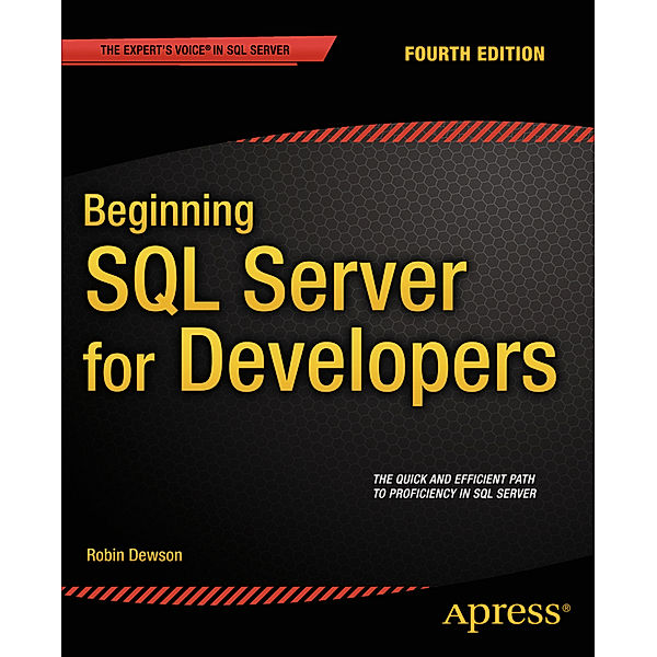 Beginning SQL Server for Developers, Robin Dewson