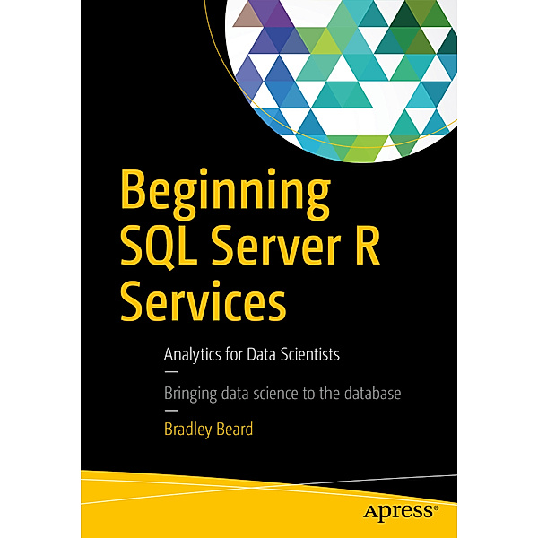 Beginning SQL Server R Services, Bradley Beard