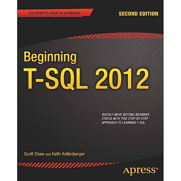 Beginning T-SQL 2012, Kathi Kellenberger, Scott Shaw