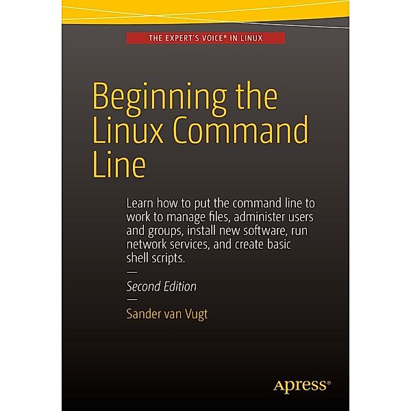 Beginning the Linux Command Line, Sander van Vugt