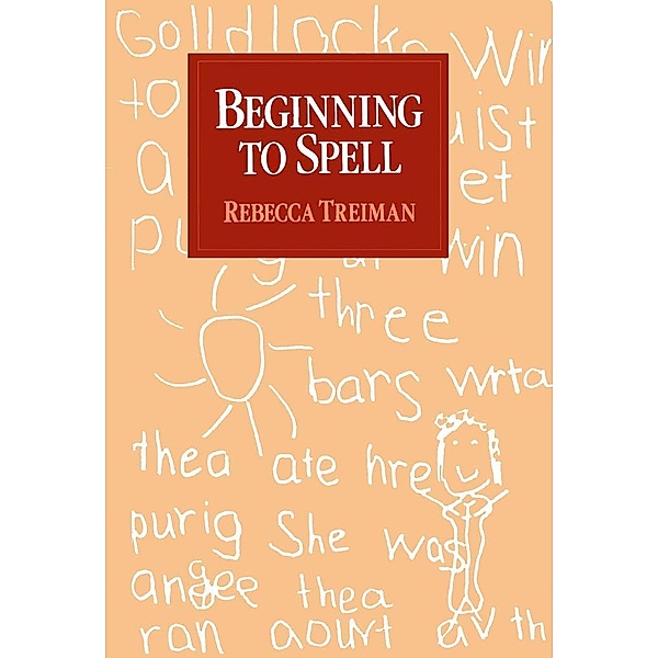 Beginning to Spell, Rebecca Treiman