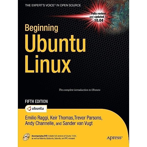 Beginning Ubuntu Linux, Emilio Raggi, Keir Thomas, Andy Channelle, Trevor Parsons, Sander van Vugt, Adam Thomas