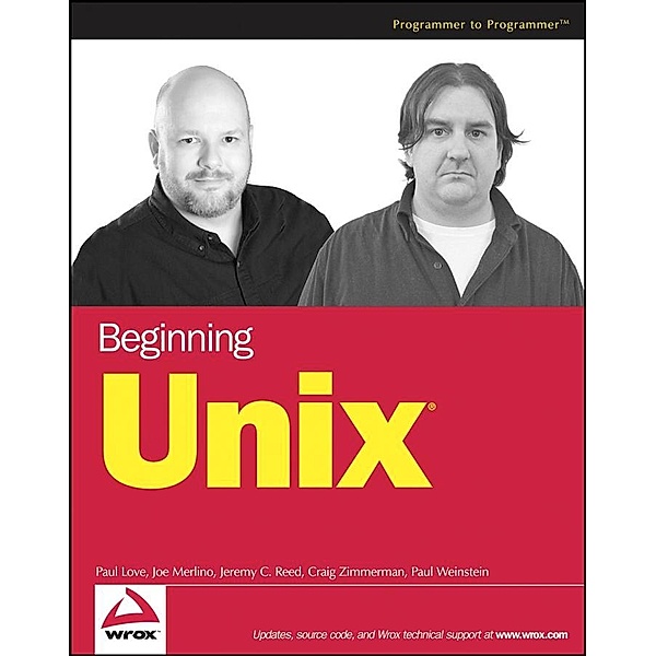 Beginning Unix, Paul Love, Joe Merlino, Craig Zimmerman, Jeremy C. Reed, Paul Weinstein