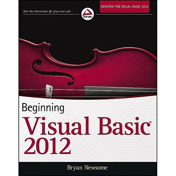 Beginning Visual Basic 2012, Bryan Newsome