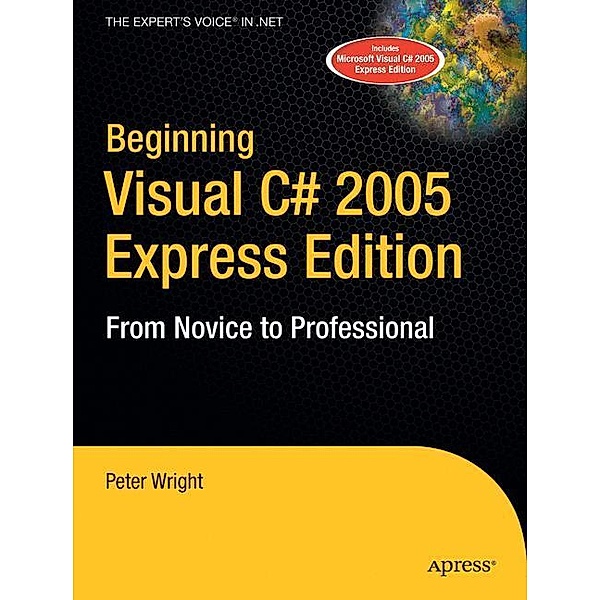 Beginning Visual C# 2005 Express Edition, Heather Wright