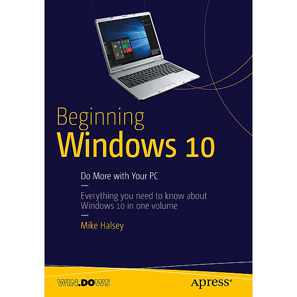 Beginning Windows 10, Mike Halsey