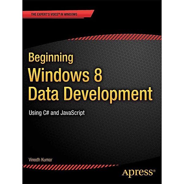 Beginning Windows 8 Data Development, Vinodh Kumar
