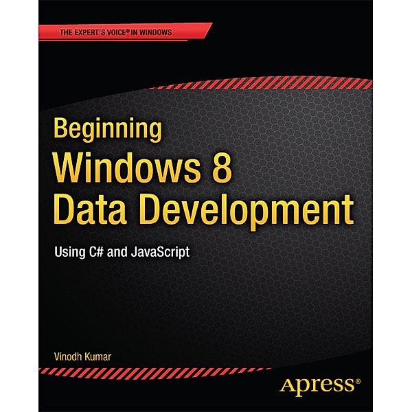 Beginning Windows 8 Data Development, Vinodh Kumar