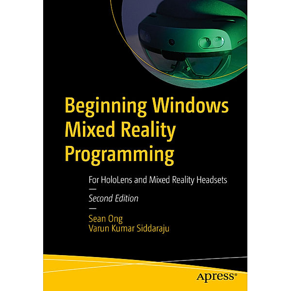 Beginning Windows Mixed Reality Programming, Sean Ong, Varun Kumar Siddaraju