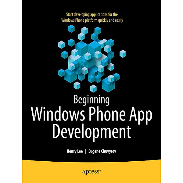 Beginning Windows Phone App Development, Henry Lee, Eugene Chuvyrov