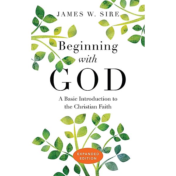 Beginning with God, James W. Sire