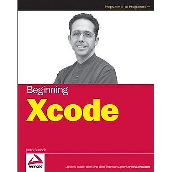 Beginning Xcode, James Bucanek