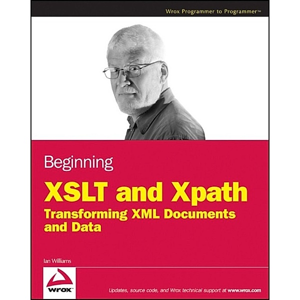 Beginning XSLT and XPath, Ian Williams