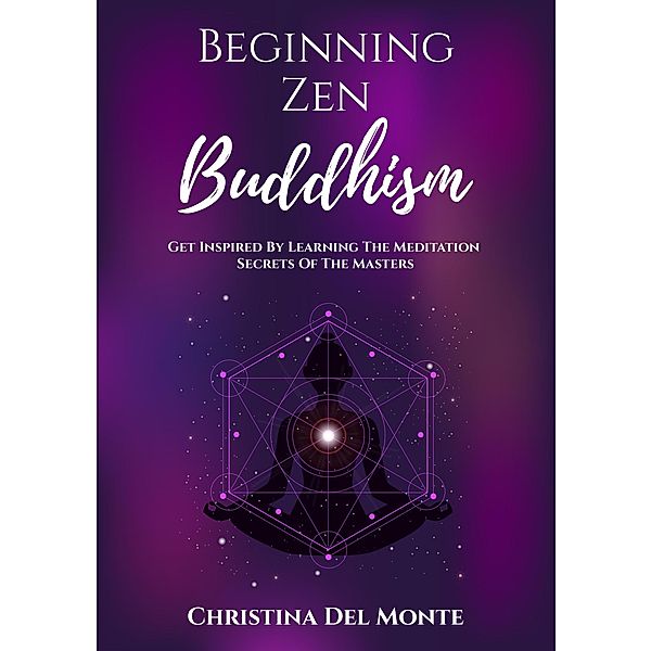 Beginning Zen Buddhism, Christina Del Monte